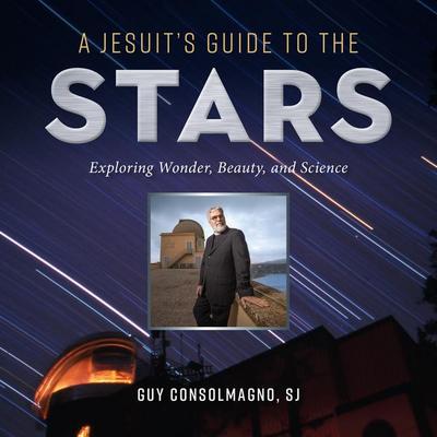 A Jesuit’s Guide to the Stars