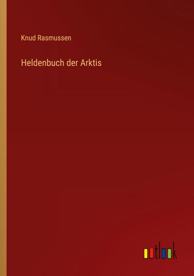Heldenbuch der Arktis