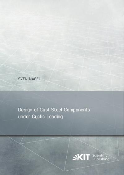 Design of Cast Steel Components under Cyclic Loading