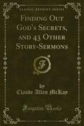 Finding Out God’s Secrets, and 43 Other Story-Sermons