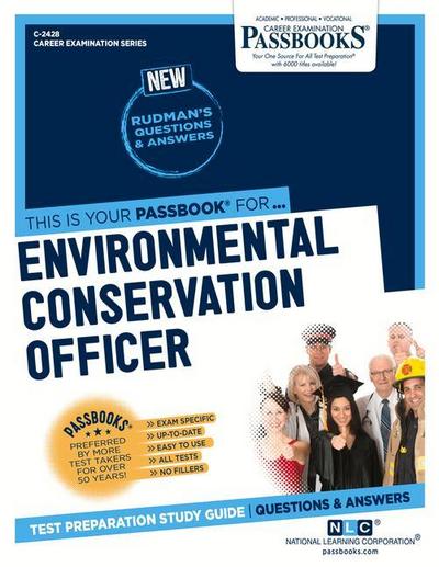 Environmental Conservation Officer (C-2428): Passbooks Study Guide Volume 2428