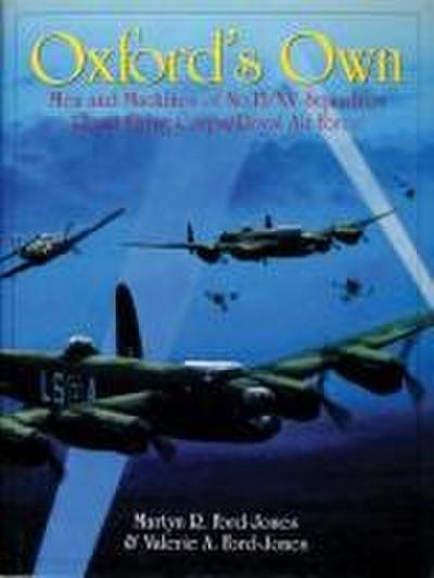 Oxford’s Own: The Men and Machines of No.15/XV Squadron Royal Flying Corps/Royal Air Force