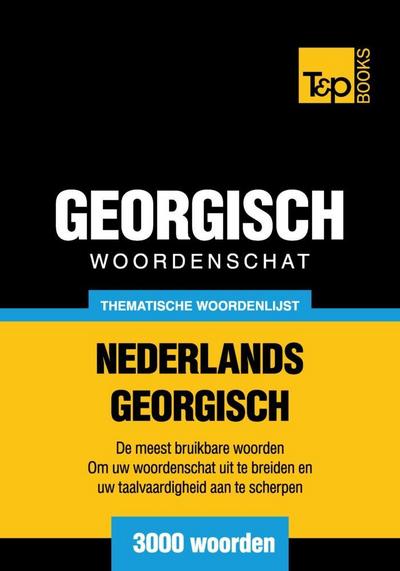 Thematische woordenschat Nederlands-Georgisch - 3000 woorden