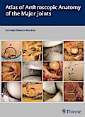 Atlas of Arthroscopic Anatomy of the Major Joints