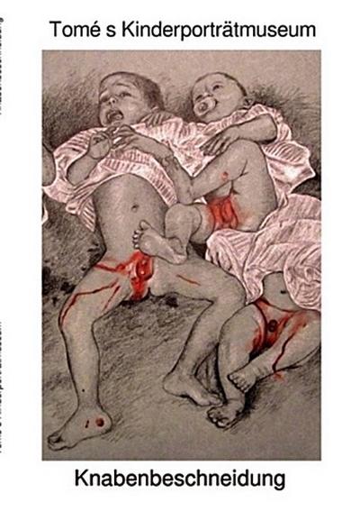 Knabenbeschneidung / Tomé’s Kinderporträtmuseum