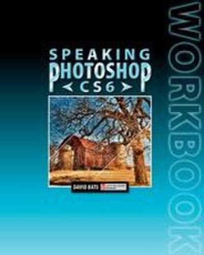 Speaking Photoshop Cs6 Workbook