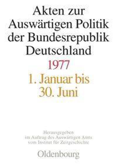 Akten zur Auswärtigen Politik der Bundesrepublik Deutschland 1977