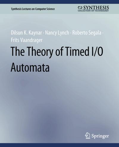 The Theory of Timed I/O Automata