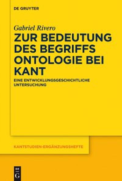 Zur Bedeutung des Begriffs Ontologie bei Kant