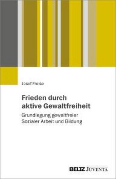 Gewaltfreie Soziale Arbeit für Frieden und Demokratie