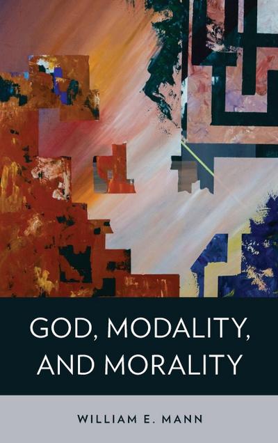 God, Modality, and Morality