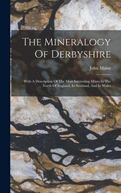 The Mineralogy Of Derbyshire