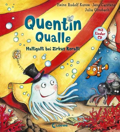 Quentin Qualle - Halligalli bei Zirkus Koralli, m. Audio-CD