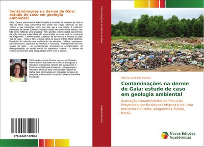 Contaminações na derme de Gaia: estudo de caso em geologia ambiental
