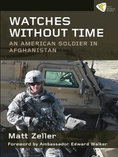 Watches Without Time : An American Soldier in Afghanistan