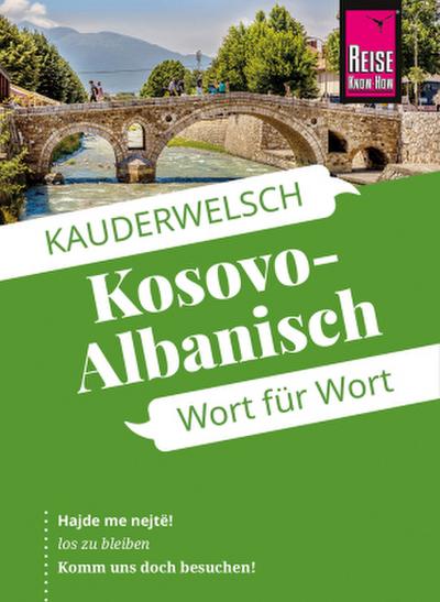 Reise Know-How Sprachführer Kosovo-Albanisch - Wort für Wort