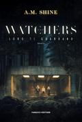 The Watchers. Loro ti guardano