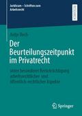Der Beurteilungszeitpunkt im Privatrecht