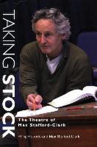 Taking Stock: The Theatre of Max Stafford-Clark