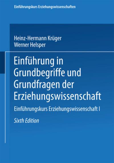 Einführung in Grundbegriffe und Grundfragen der Erziehungswissenschaft
