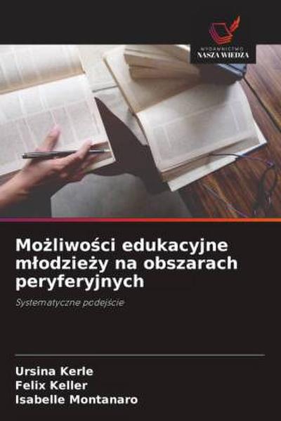 Mo¿liwo¿ci edukacyjne m¿odzie¿y na obszarach peryferyjnych