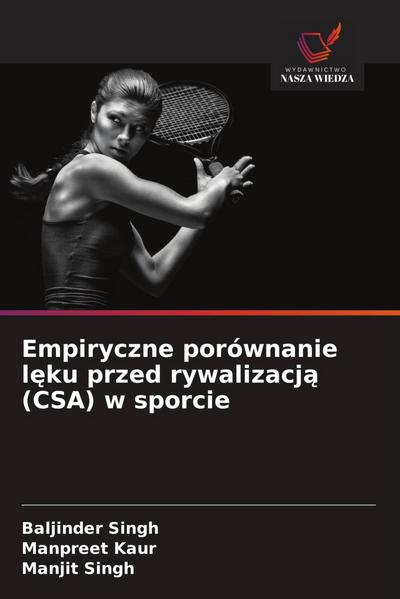 Empiryczne porównanie l¿ku przed rywalizacj¿ (CSA) w sporcie