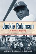 Jackie Robinson: A Spiritual Biography