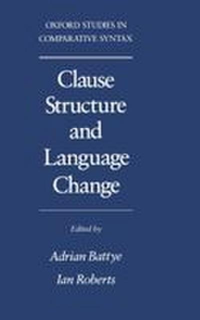 Clause Structure and Language Change