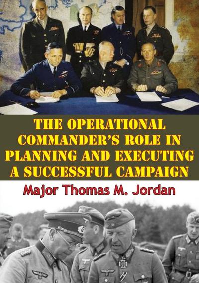 Operational Commander’s Role In Planning And Executing A Successful Campaign