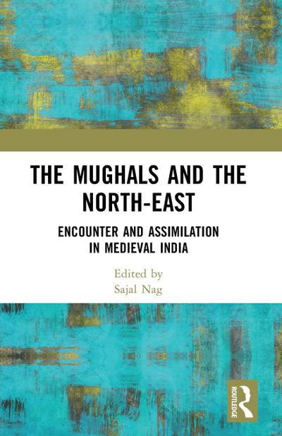 The Mughals and the North-East