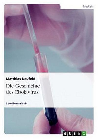 Die Geschichte des Ebolavirus