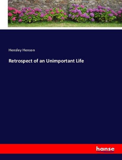 Retrospect of an Unimportant Life