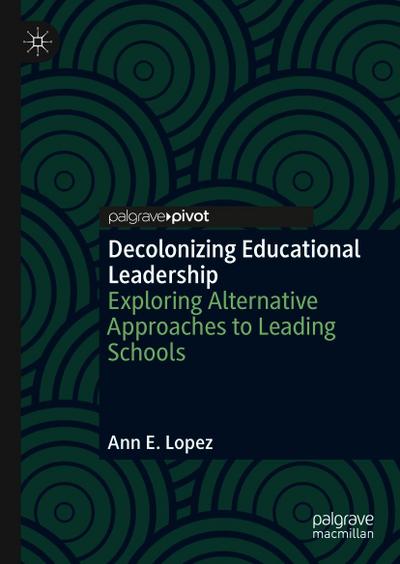Decolonizing Educational Leadership