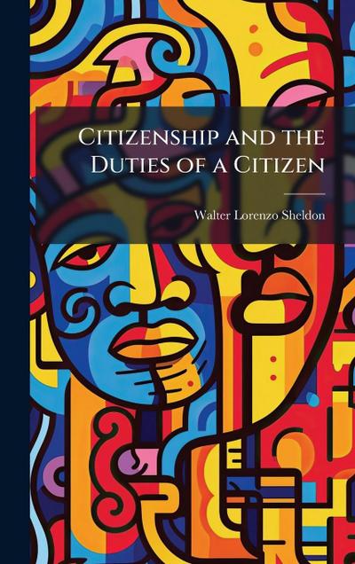 Citizenship and the Duties of a Citizen