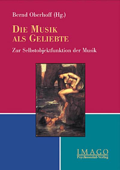 Die Musik als Geliebte