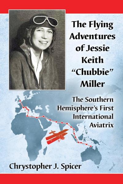 The Flying Adventures of Jessie Keith "Chubbie" Miller