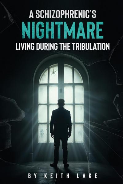 A Schizophrenic’s Nightmare