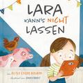 Lara kann’s nicht lassen