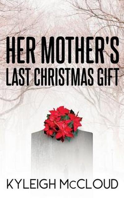 Her Mother’s Last Christmas Gift