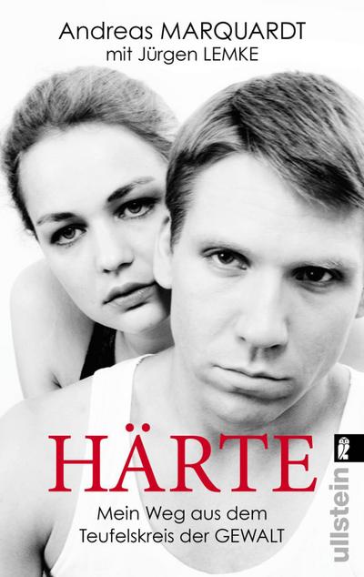 Härte: Mein Weg aus dem Teufelskreis der Gewalt