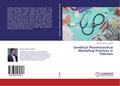 Unethical Pharmaceutical Marketing Practices in Pakistan