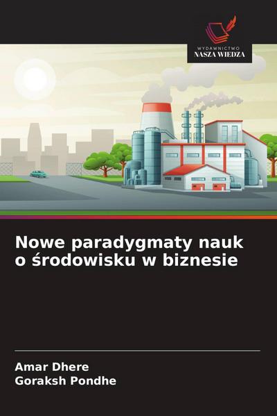 Nowe paradygmaty nauk o ¿rodowisku w biznesie