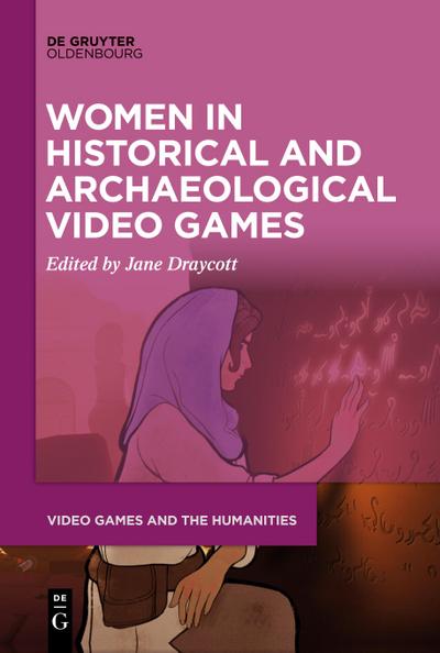 Women in Historical and Archaeological Video Games