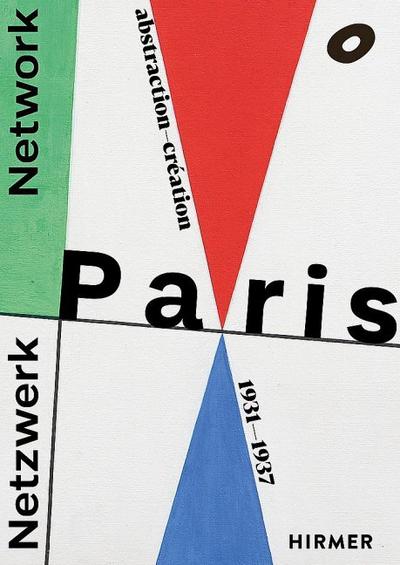 Netzwerk Paris/Network Paris - Abstraction-Création 1931-1937