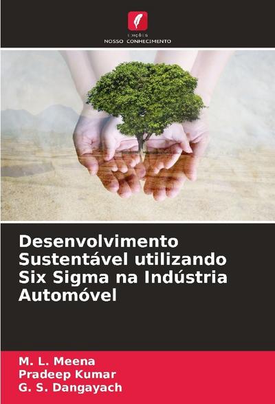 Desenvolvimento Sustentável utilizando Six Sigma na Indústria Automóvel