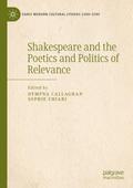 Shakespeare and the Poetics and Politics of Releva