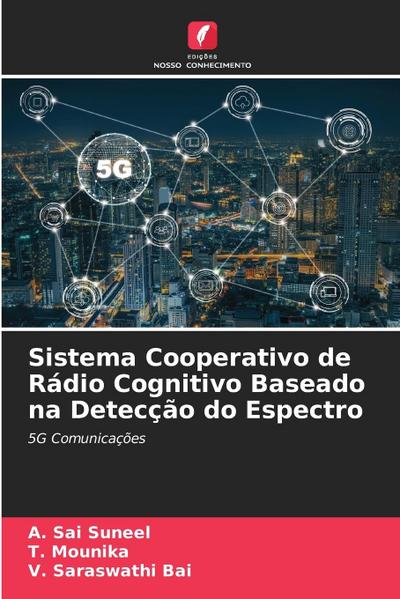 Sistema Cooperativo de Rádio Cognitivo Baseado na Detecção do Espectro