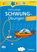 LERNSTERN Viele lustige Schwungübungen zum Schulstart: Buchstaben und Zahlen