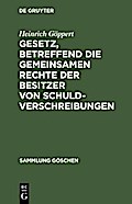 Gesetz, betreffend die gemeinsamen Rechte der Besitzer von Schuldverschreibungen