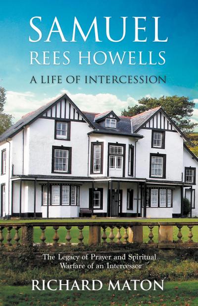 Samuel Rees Howells, a Life of Intercession